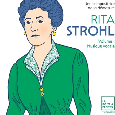 Une compositrice de la démesure, volume 1: Musique vocale