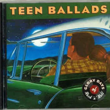 Glory Days of Rock 'n' Roll: Teen Ballads by Various Artists - album cover
