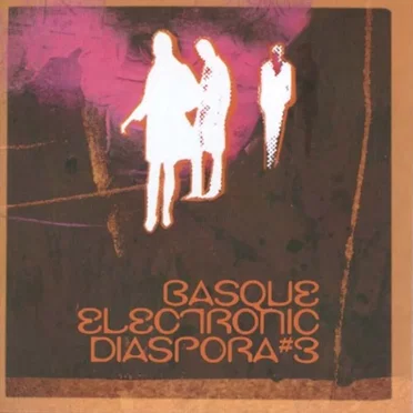 Basque Electronic Diaspora Vol. 3 by Various Artists - album cover
