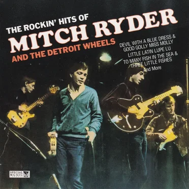 The Rockin' Hits of Mitch Ryder and the Detroit Wheels