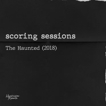 scoring sessions / The Haunted by Harikrishna Kunnath - album cover