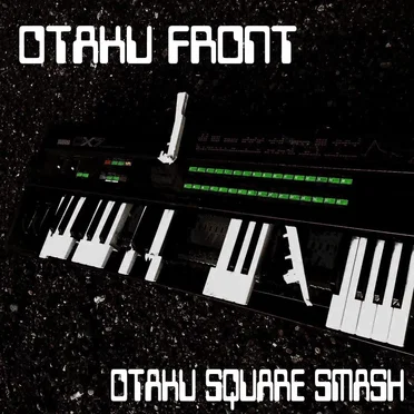 Otaku Square Smash by Otaku Front - album cover