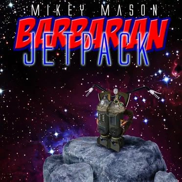 Barbarian Jetpack by Mikey Mason - album cover