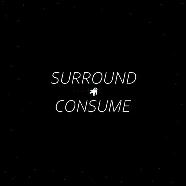 SURROUND-CONSUME