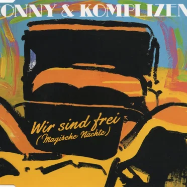 Wir sind frei (magische Nächte) by Conny & Komplizen - album cover
