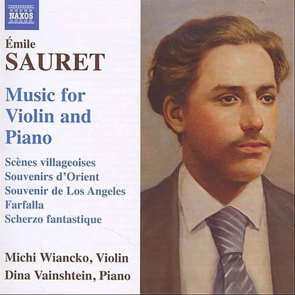 Music for Violin and Piano: Scènes villageoises / Souvenirs d'Orient / Souvenir de Los Angeles / Farfalla / Scherzo fantastique
