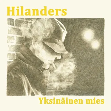 Yksinäinen mies by Hilanders - album cover