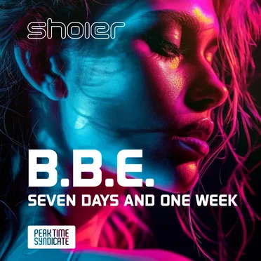 B.B.E. - Seven Days And One Week (SHOIER TECHNO REMIX)