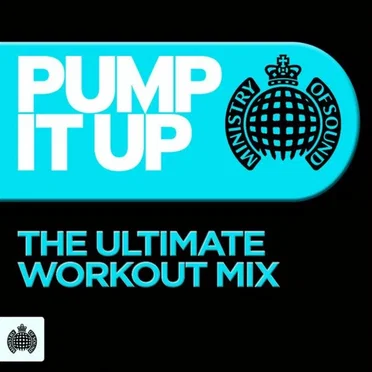 Pump It Up - The Ultimate Workout Mix! by Various Artists - album cover