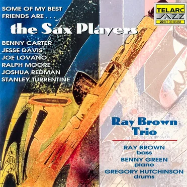 Some of My Best Friends Are… The Sax Players