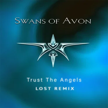 Trust the Angels (Lost remix) by Swans of Avon - album cover