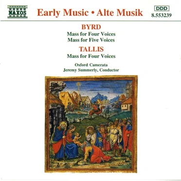 Byrd: Mass for Four Voices / Mass for Five Voices / Tallis: Mass for Four Voices