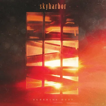 Sunshine Dust by Skyharbor - album cover