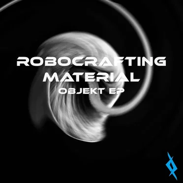 Objekt EP by RoboCrafting Material - album cover
