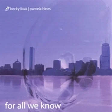 For All We Know