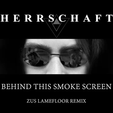 Behind This Smoke Screen (Zus Lamefloor remix)