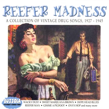 Reefer Madness: A Collection of Vintage Drug Songs 1927-1945 by Various Artists - album cover