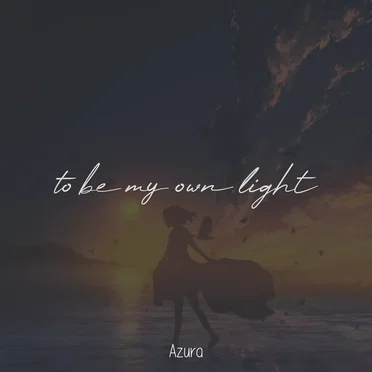 to be my own light by Azura - album cover