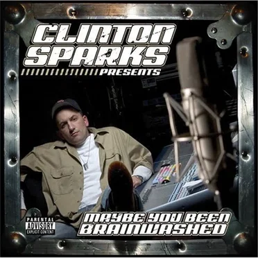 Maybe You've Been Brainwashed by Clinton Sparks - album cover