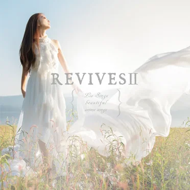 REVIVESⅡ -Lia Sings beautiful anime songs-