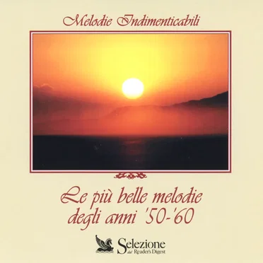 Melodie indimenticabili: Le più belle melodie degli anni '50-'60 by Various Artists - album cover