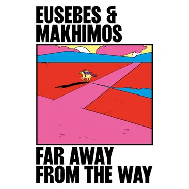 Far Away from the Way by Eusebes & Makhimos - album cover