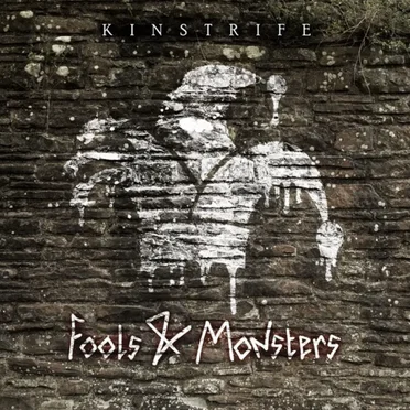 Fools and Monsters by KinStrife - album cover