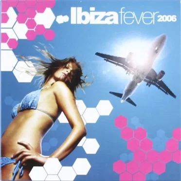 Ibiza Fever 2006 by Various Artists - album cover