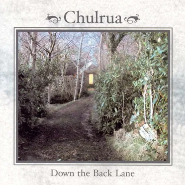 Down the Back Lane by Chulrua - album cover