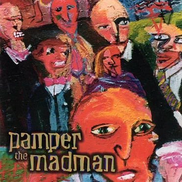 Pamper the Madman