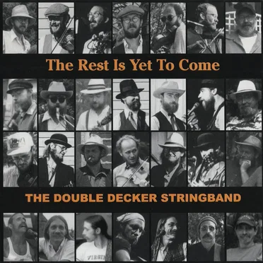 The Rest Is Yet to Come by Double Decker String Band - album cover