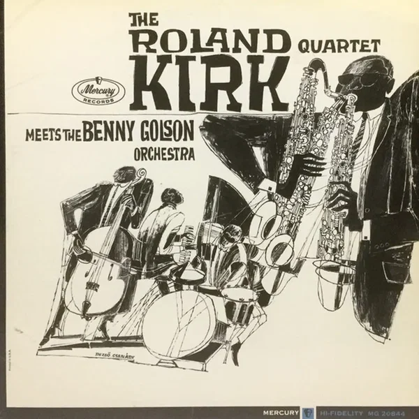 The Roland Kirk Quartet Meets The Benny Golson Orchestra