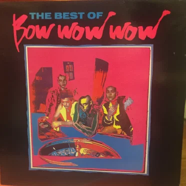The Best of Bow Wow Wow