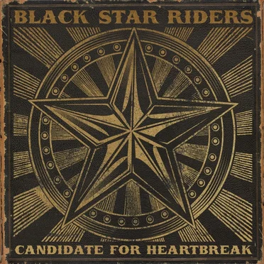 Candidate for Heartbreak by Black Star Riders - album cover