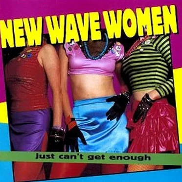 Just Can’t Get Enough: New Wave Women by Various Artists - album cover