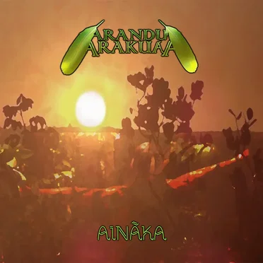 Ainãka by Arandu Arakuaa - album cover