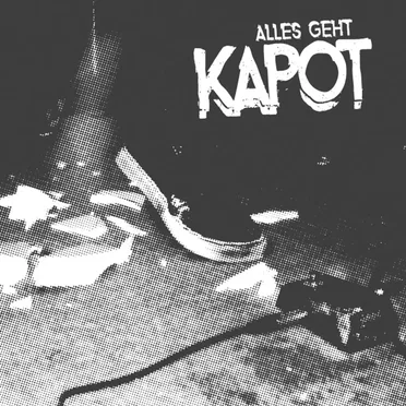 Alles Geht Kapot by Kapot - album cover