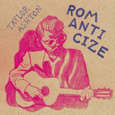 Romanticize by Taylor Ashton - album cover