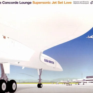 The Concorde Lounge: Super Sonic Jet Set Love by Various Artists - album cover