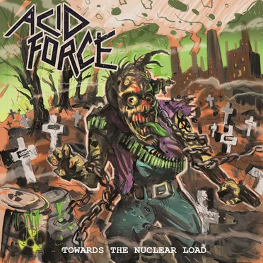 Towards the Nuclear Load by Acid Force - album cover