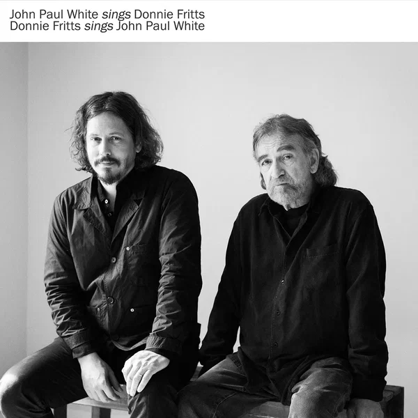 John Paul White Sings Donnie Fritts / Donnie Fritts Sings John Paul White