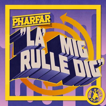 La' mig rulle dig