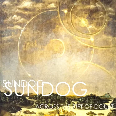Across the Rift of Doubt by Sundog - album cover