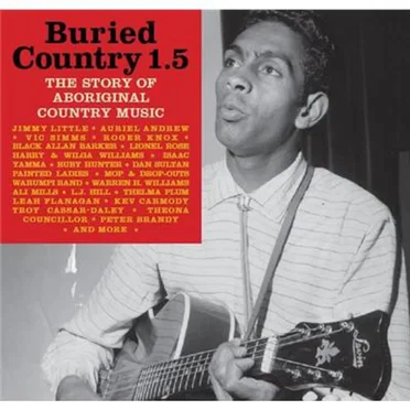 Buried Country 1.5 The Story of Aboriginal Country Music by Various Artists - album cover