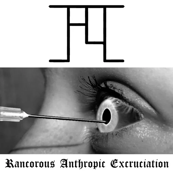 Rancorous Anthropic Excruciation