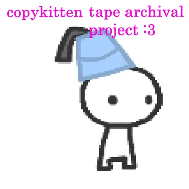 Copykitten Tape Archival Project