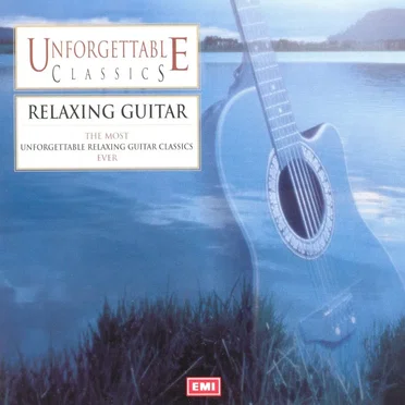 Unforgettable Classics: Relaxing Guitar by Various Artists - album cover
