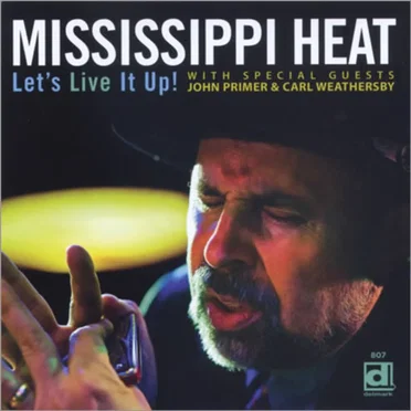 Let's Live It Up! by Mississippi Heat - album cover