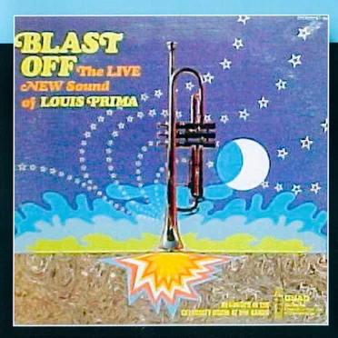 Blast Off: The Live New Sound of Louis Prima