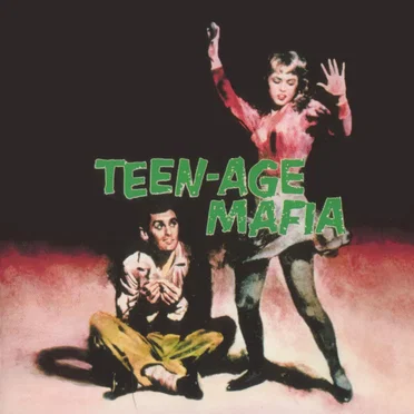 Teen‐Age Mafia by Various Artists - album cover